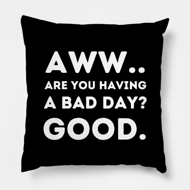 Funny Bad Day Quote Introvert Animals Pets Books Foodie Read Awkward Relax Cute Funny Mental Health Anxiety Depression Sarcastic Happy Fun Inspirational Gift Pillow by EpsilonEridani