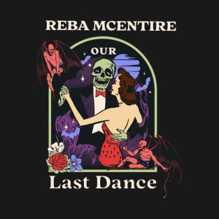 Our Last Dance Reba T-Shirt