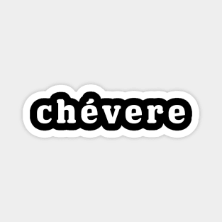 Que chévere Magnet