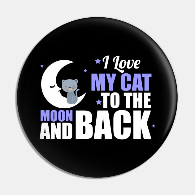 Cute I Love My Cat To The Moon and Back Pin by theperfectpresents