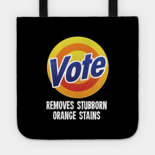 Vote Removes Stubborn Orange Stains - Grunge version Tote