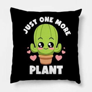 Just One More Plant Lovers Gardening Lover Botanic Cactus Pillow