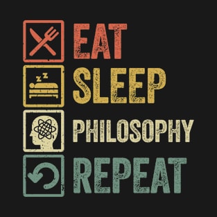 Funny eat sleep philosophy repeat retro vintage gift T-Shirt