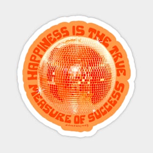 Happiness is the True Measure of Success in Orange Magnet