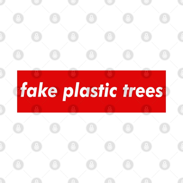Fake Plastic Trees (Radiohead) by QinoDesign