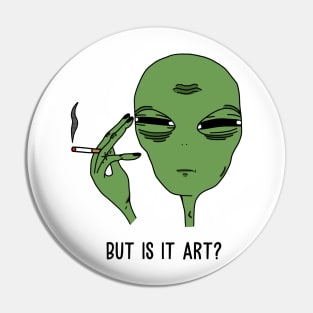 But Is It Art? Pin