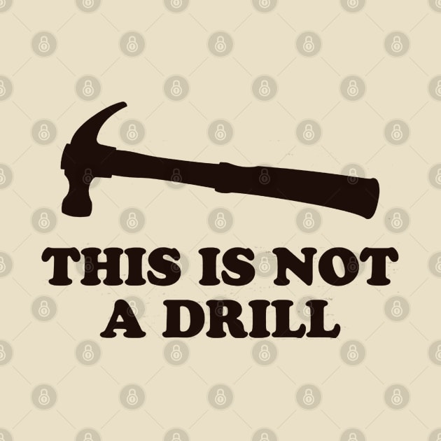 This Is Not A Drill by nze pen