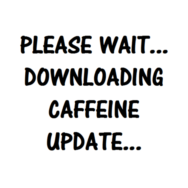 Caffeine Update by unclejohn