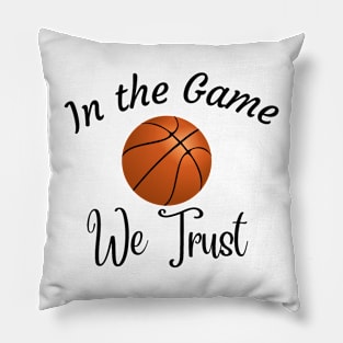 In the Game, we trust Pillow