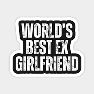 World's Best Ex Girlfriend Magnet