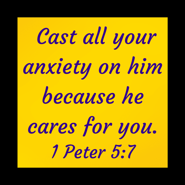 Bible Verse 1 Peter 5:7 by Prayingwarrior