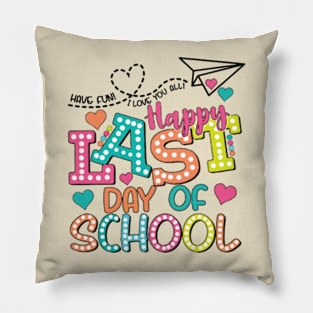 Happy Last Day of School Pillow