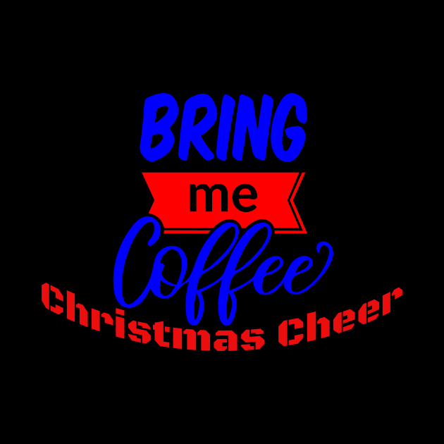 I Run On Coffee and Christmas Cheer Shirt by pmeekukkuk