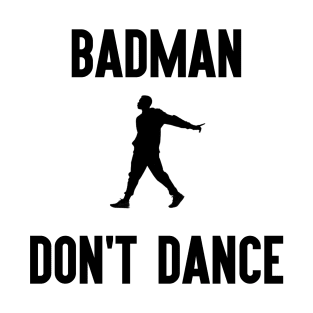 Badman Don't Dance - J Hus T-Shirt