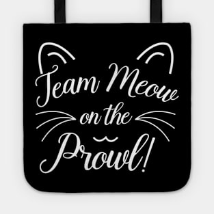 Team Meow On The Prowl Tote