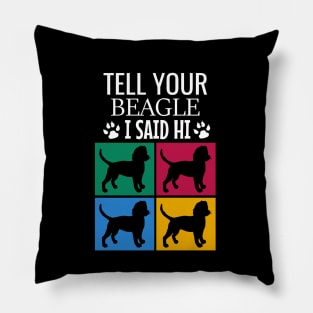 Tell your beagle I said hi Pillow