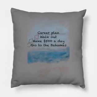 Career plan shirt Pillow