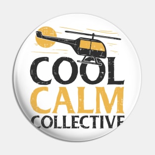 Cool calm collective - helicopter pilot Pin