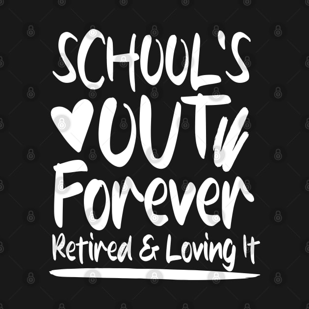 School's Out Forever Retired and Loving It by AngelBeez29