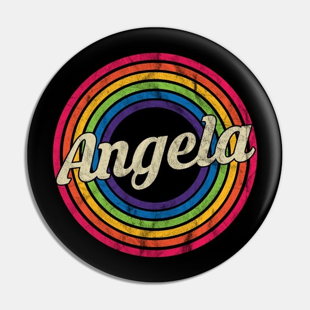 Angela - Retro Rainbow Faded-Style Pin by MaydenArt