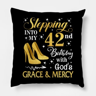 Stepping Into My 42nd Birthday With God's Grace & Mercy Bday Pillow