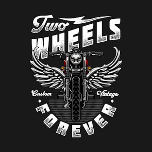Vintage Motorcycle Two Wheels Forever Classic Biker T-Shirt