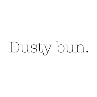 Dusty Bun T-Shirt