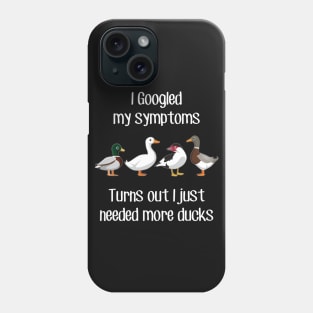 Need More Ducks Phone Case