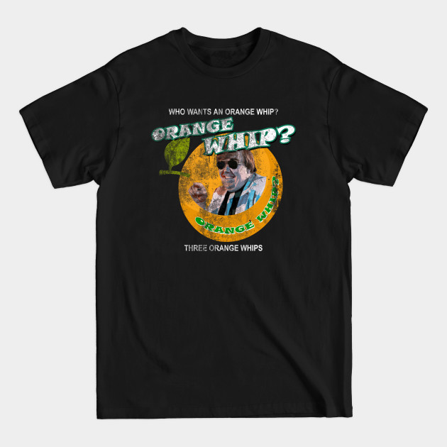 Orange whip? distressed - Blues Brothers - T-Shirt