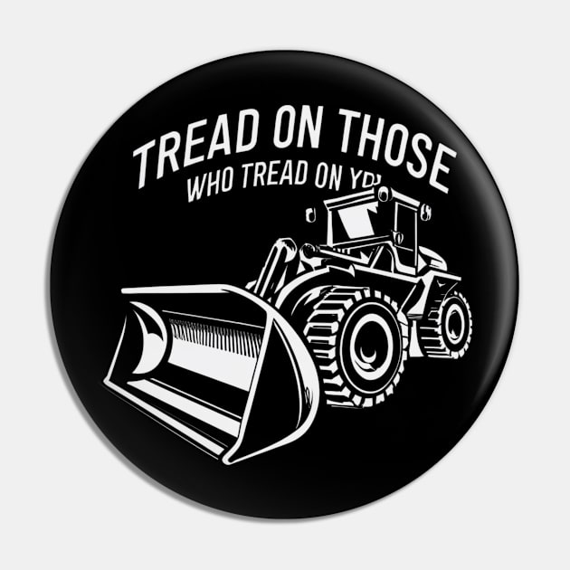 tread on those who tread on you Pin by RalphWalteR