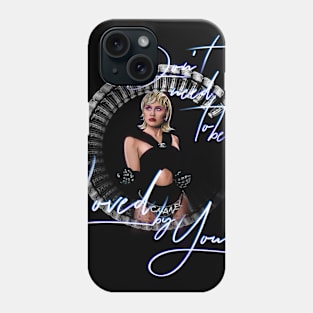 Don't Need to be Loved Phone Case