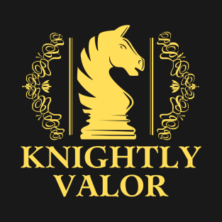 Knightly valor - chess T-Shirt