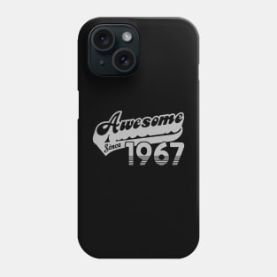 awesome since 1967 Phone Case