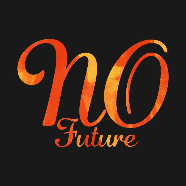 NO FUTURE (orange) by Utopic Slaps