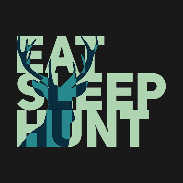 Eat Sleep Hunt by bluerockproducts