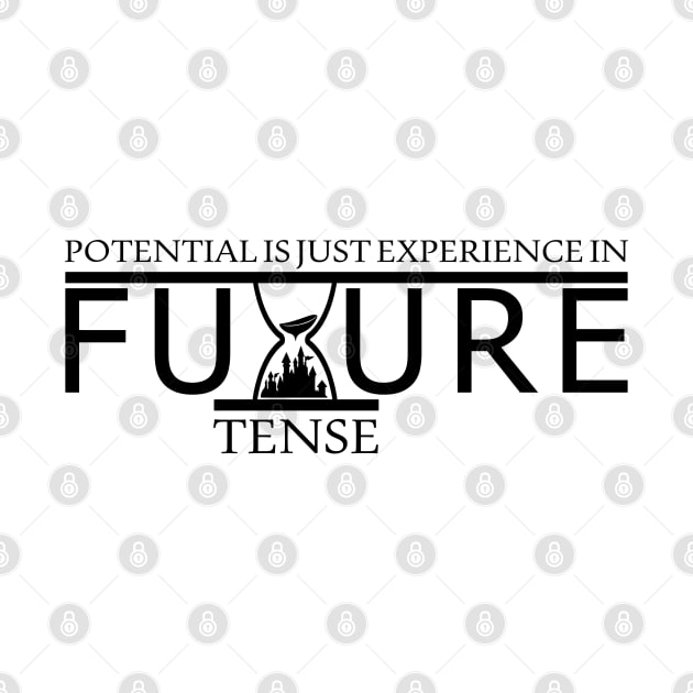 Potential is Experience by Twintertainment