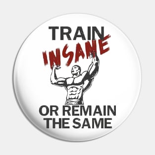 Train insane Pin