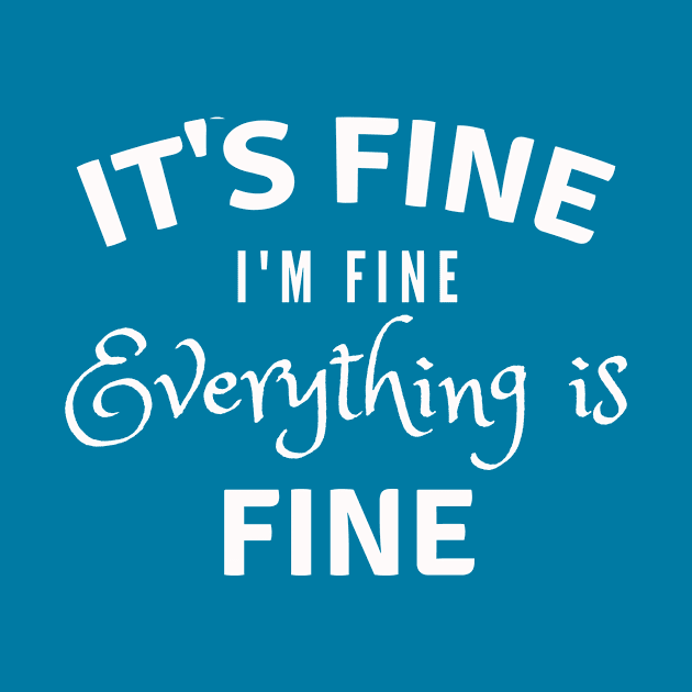 It's Fine,I'm Fine,Everything is Fine by EslamMohmmad