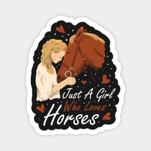 Just A Girl Who Loves Horses Funny Horse Gift Magnet