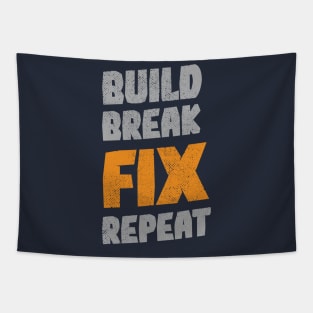 Build Break Fix Repeat Tapestry