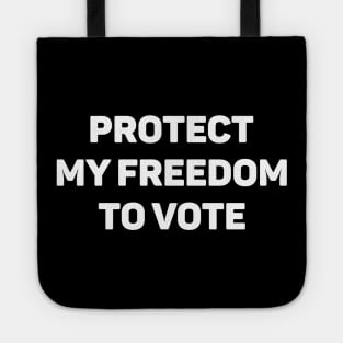 protect my freedom to vote Tote