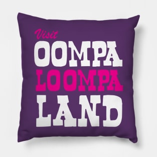 Visit Oopa Loompa Land Willy Wonka Pillow