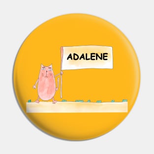 ADALENE name. Personalized gift for birthday your friend. Cat character holding a banner Pin