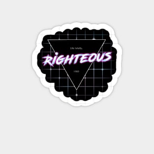 80s Righteous Magnet