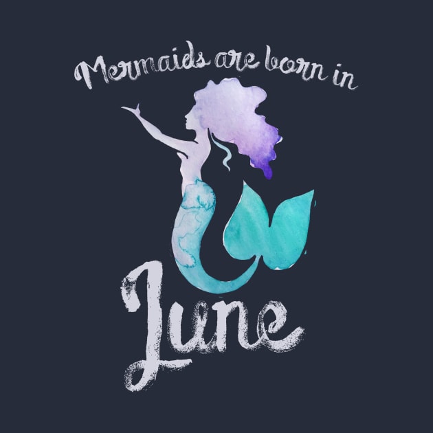 Mermaids are born in June by bubbsnugg