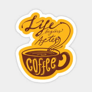 Life Begins After Coffee Magnet