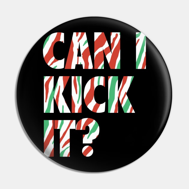 Can I Kick It Pin by Vortex.Merch