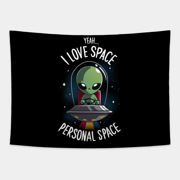 Alien Need Space - Social Distancing - Sci-fi UFO Tapestry by Typhoonic