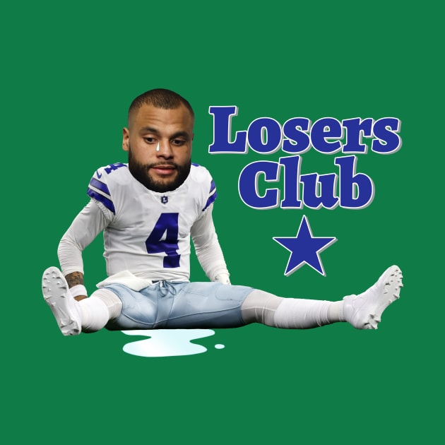 Dak Prescott Cowboys Loser by Super Secret Villain