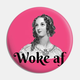 Woke AF Pin